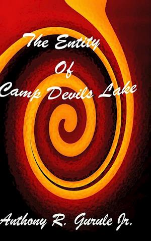 The Entity of Camp Devils Lake