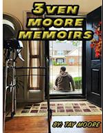 3ven Moore Memoirs