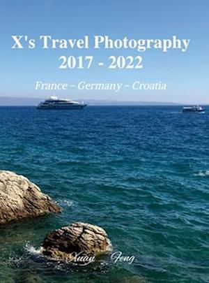 X's Travel Photography 2017 - 2022