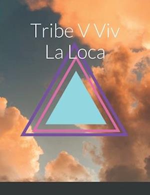 Tribe La Loca