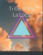 Tribe La Loca 