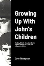 Growing Up With John's Children