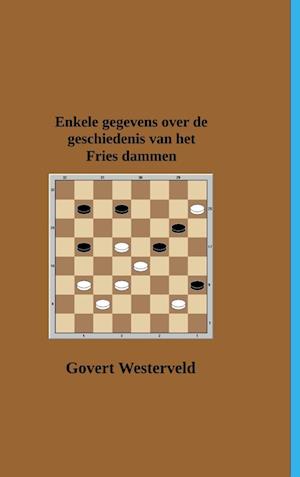 Enkele gegevens over de geschiedenis van het  Fries dammen