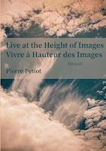 Live at the Height of Images - Vivre à Hauteur des Images 