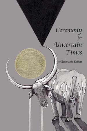 Ceremony for Uncertain Times