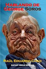 HABLANDO DE GEORGE SOROS