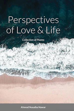 Perspectives of Love and Life