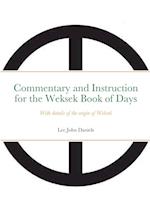 Commentary and Instruction for the Weksek Book of Days