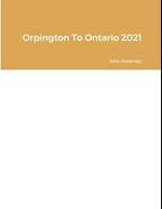 Orpington To Ontario 2021 