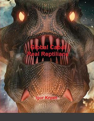 Global Cabal Real Reptilians