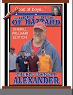 MY HERO IS A DUKE...OF HAZZARD CHERILL WILLIAMS EDITION 