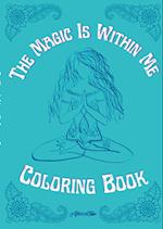 The Magic Is Within Me Coloring Book 