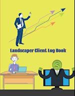 Landscaper Client Log Book: Personal Client Profile Log Book to Keep Track Your Customer Information - Landscaper Information Log Book for Keep Tr