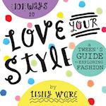 101 Ways to Love Your Style 