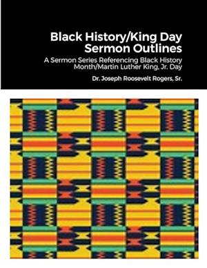 Black History/King Day Sermon Outlines