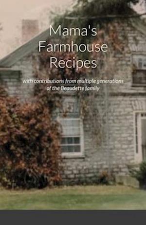 Mama's Farmhouse Recipes