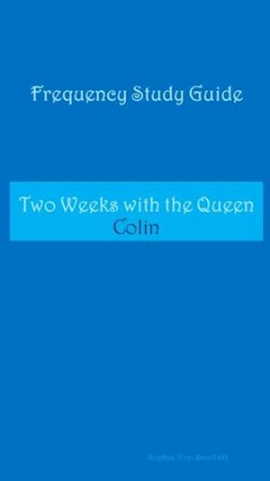 Frequency Study Guide : Two Weeks with the Queen, Colin