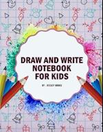 Draw and Write Notebook for Kids 
