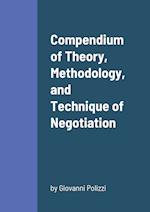 Compendium of Theory, Methodology, and Technique of Negotiation 