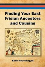 FINDING YOUR EAST FRISIAN ANCESTORS AND COUSINS 