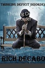 Thinking Deficit Disorder 