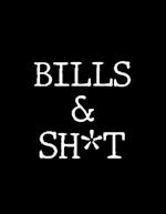 Bills & Shit