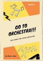 Go to Orchestra!!! 2A 