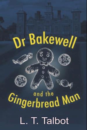 Dr Bakewell and the Gingerbread Man