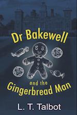 Dr Bakewell and the Gingerbread Man