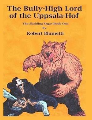 Bully High Lord of the Uppsala Hof the Skalding Sagas Book One