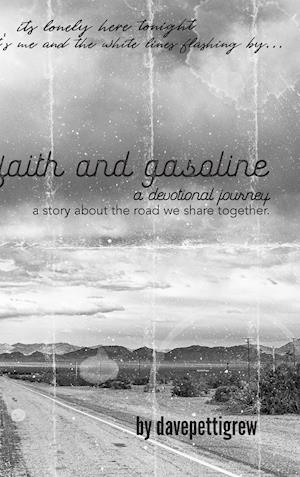 Faith And Gasoline