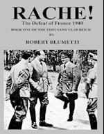 Rache!  the Invasion of France Book: One of the Thousand Year Reich