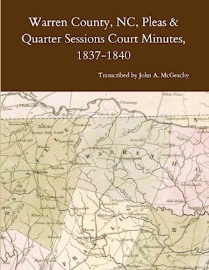 Warren County, NC, Pleas & Quarter Sessions Court Minutes, 1837-1840