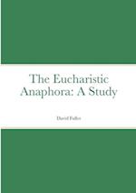 The Eucharistic Anaphora