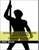 Successful Secrets of the Male Stripper - Shower Scenes