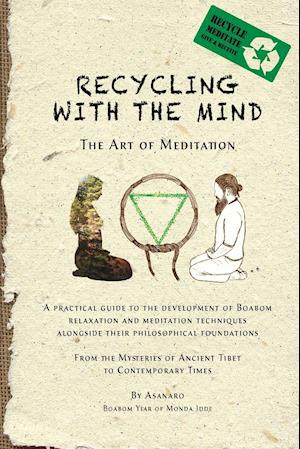 Recycling with the Mind: the Art of Meditation