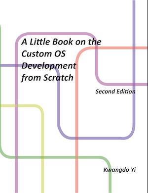 A Little Book on Custom OS Development from Scratch