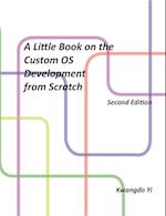 A Little Book on Custom OS Development from Scratch 