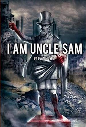 I Am Uncle Sam (Hardcover)