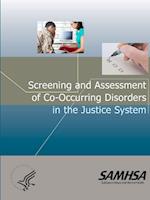 Screening and Assessment of Co-occurring Disorders in the Justice System 