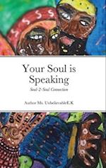 Your Soul is Speaking: Soul-2-Soul Connection 