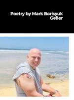 Poetry by Mark Borisyuk Geller