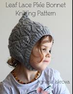 Leaf Lace Pixie Bonnet Knitting Pattern