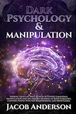 Dark Psychology and Manipulation - 4 books in 1