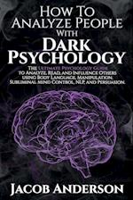 How to Analyze People with Dark Psychology