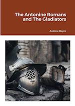 The Antonine Romans and The Gladiators 