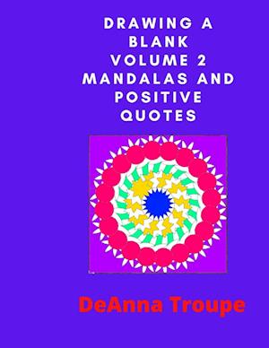 Drawing A Blank Volume 2 Mandalas and Positive Quotes