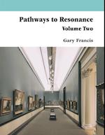 Pathways To Resonance V II