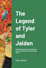 The Legend of Tyler and Jaiden