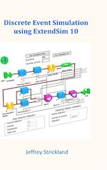 Discrete Event Simulation Using ExtendSim 10 